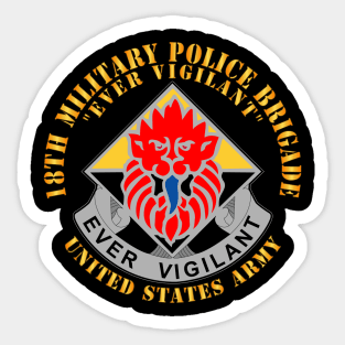 18th Military Police Brigade - Ever Vigilant - DUI X 300 Sticker